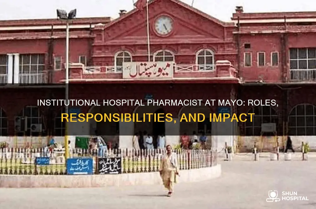 what does an institutional hospital pharmacist at mayo do