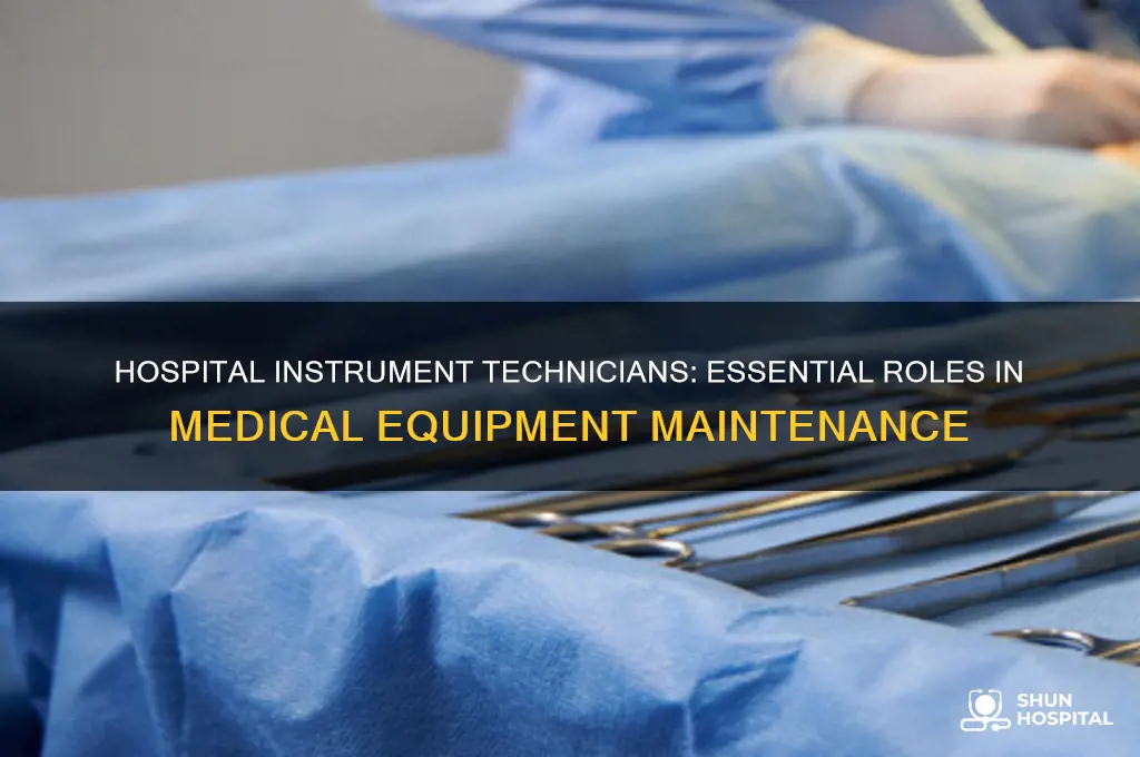 what does an instrument technician do in a hospital