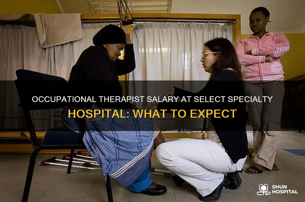 what does an occupational therapist make at select specialty hospital