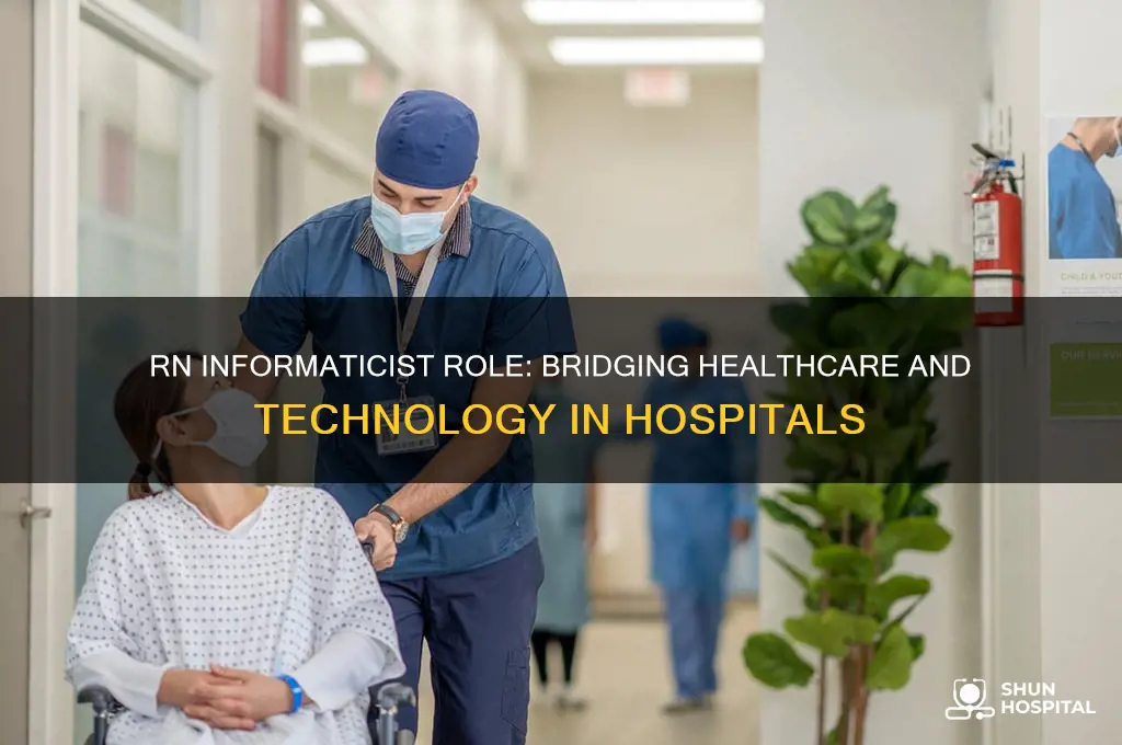 what does an rn informaticist do in a hospital