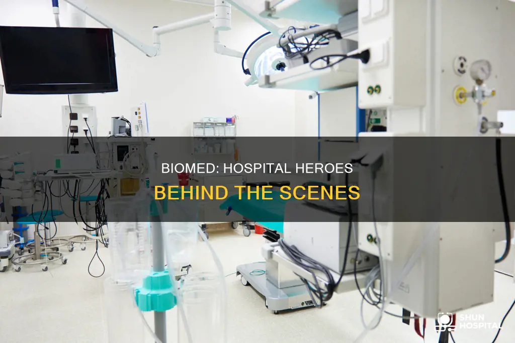 what does biomed do in a hospital