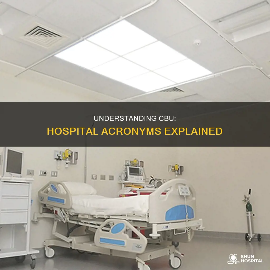 what does cbu stand for in hospital