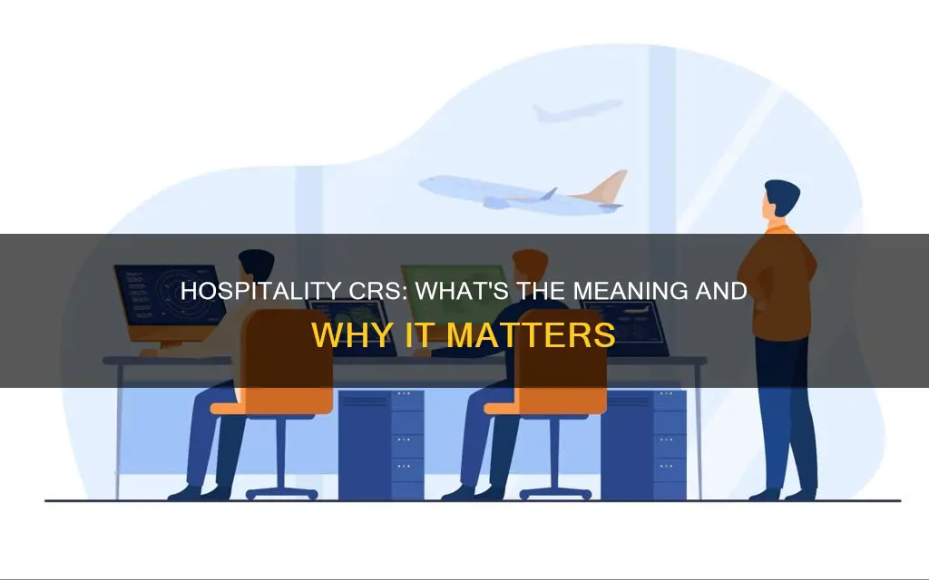 what does crs stand for in hospitality