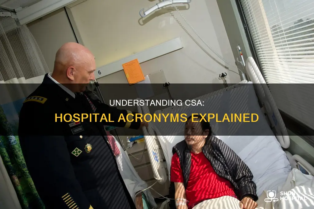 what does csa stand for in hospital