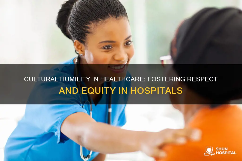what does cultural humility look like in the hospital