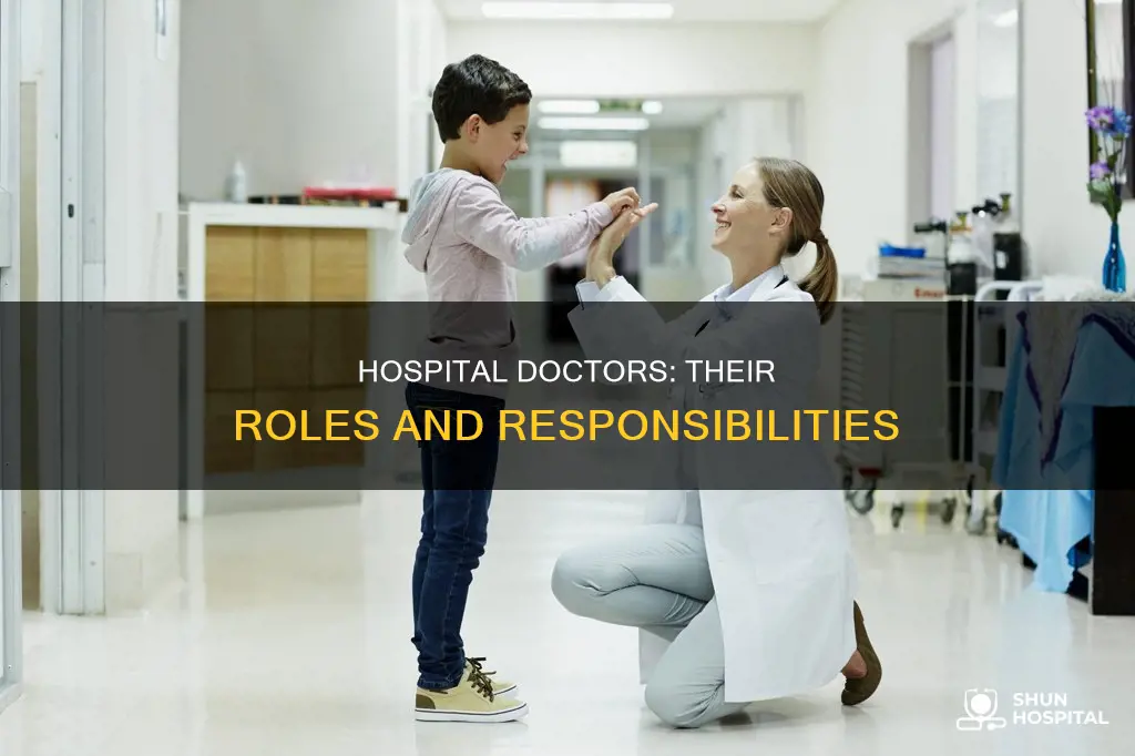 what does doctors do in the hospital