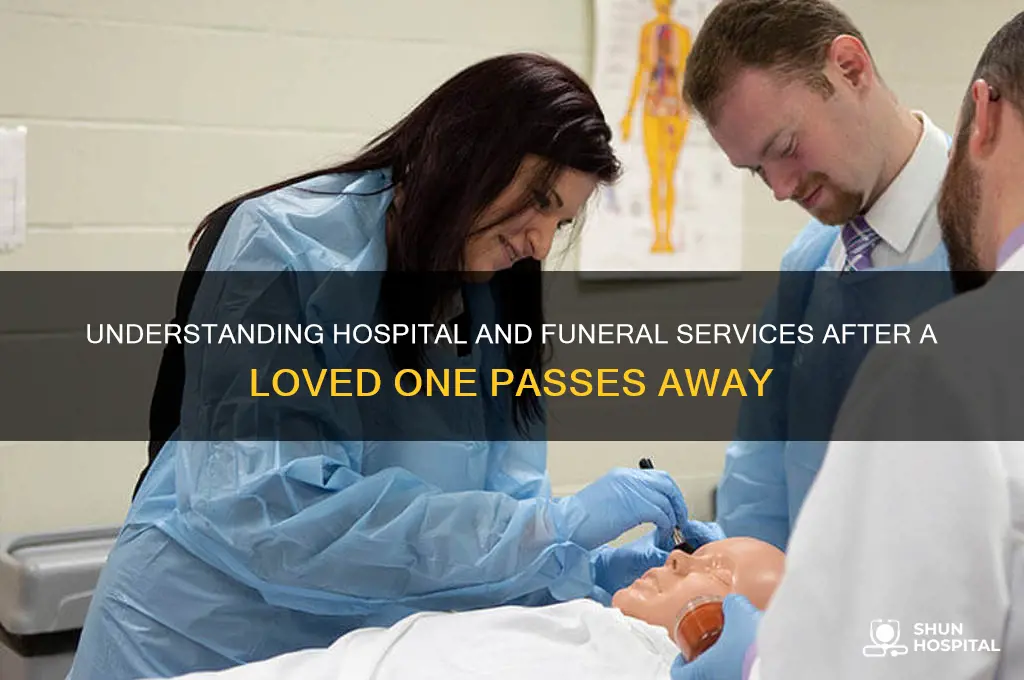 what does hospital and funeral provids when some ones die