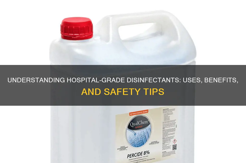 what does hospital grade disinfectant