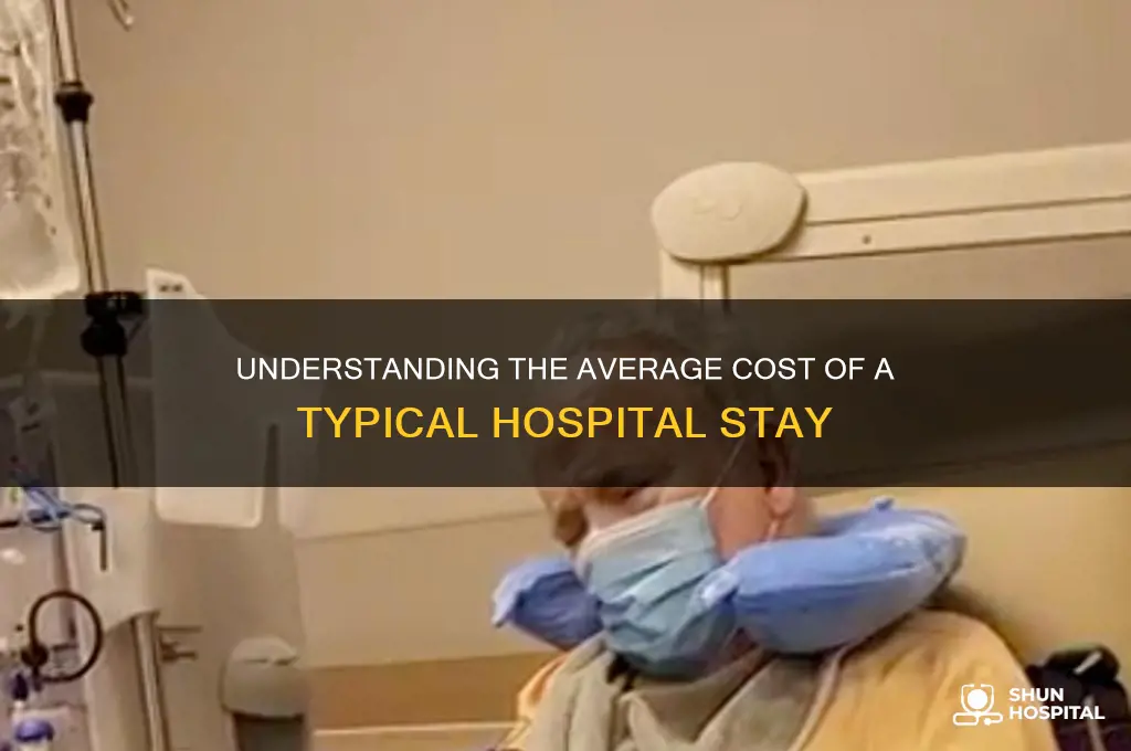 what does it cost for typical stay in hospital