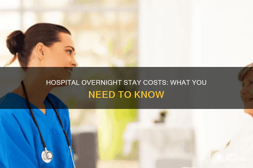 what does it cost to stay overnight in a hospital