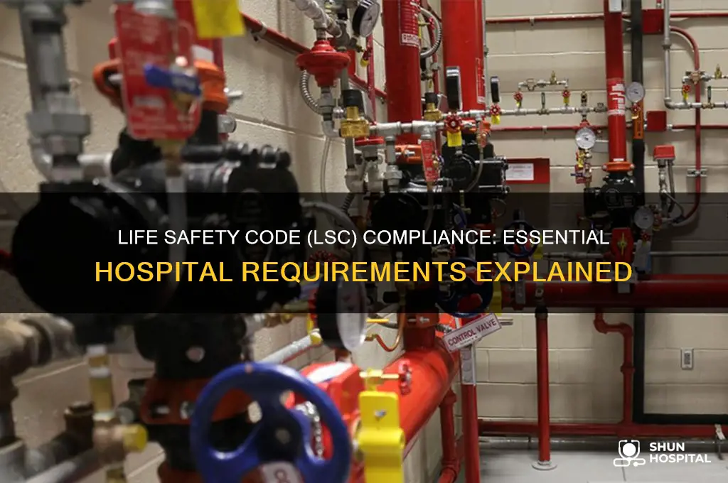 what does life safety code lsc require hospitals to do