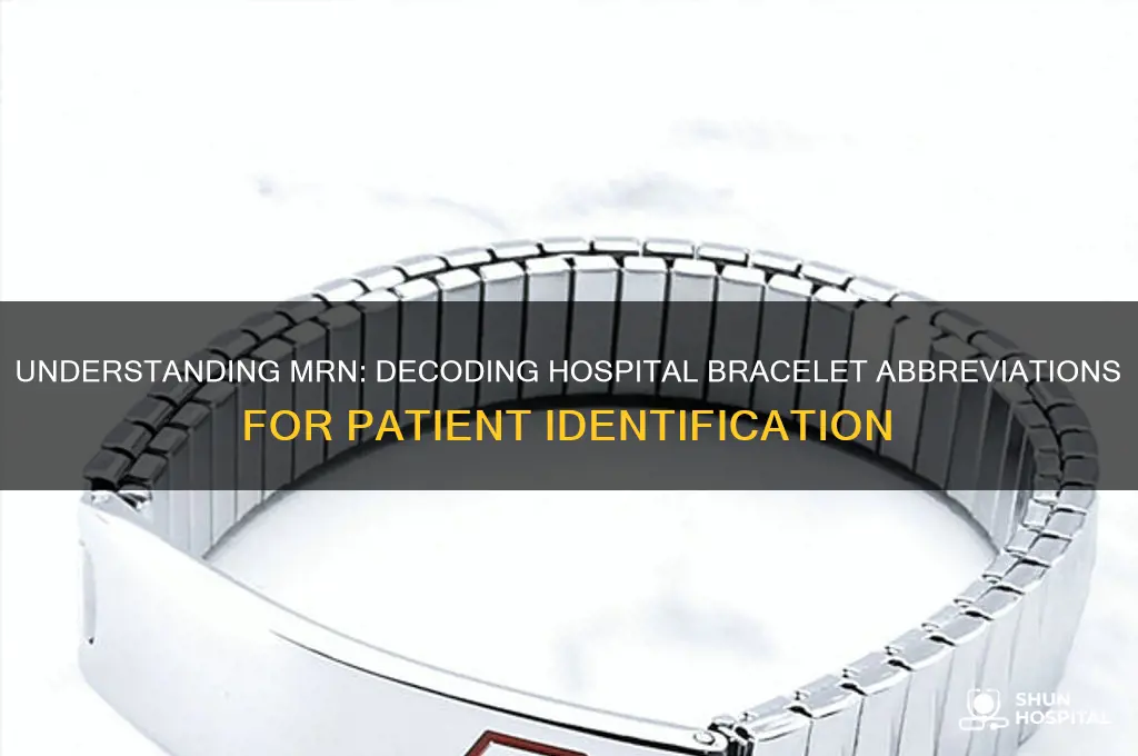 what does mrn stand for on a hospital bracelet