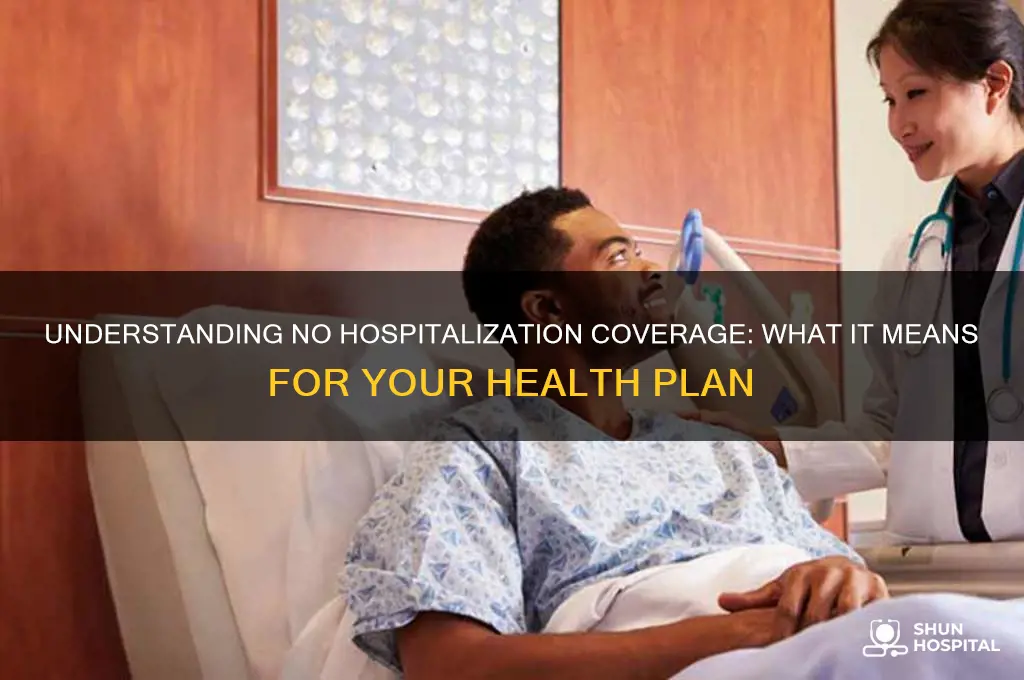 what does no hospitalization coverage