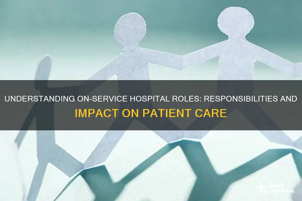 what does on service hospital