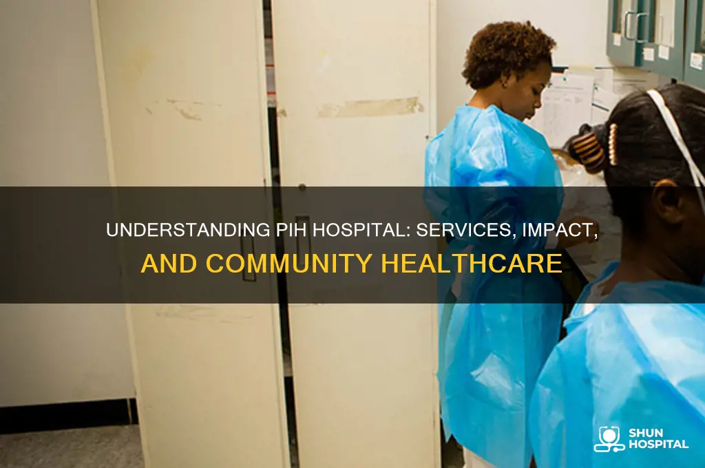 what does pih hospital