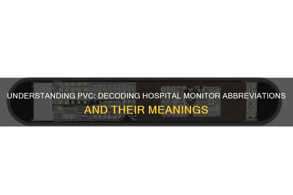 what does pvc stand for on a hospital monitor
