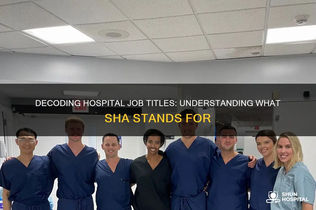 what does sha stand for in hospital job titles