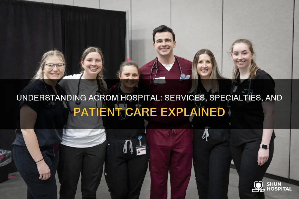 what does the acrom hospital