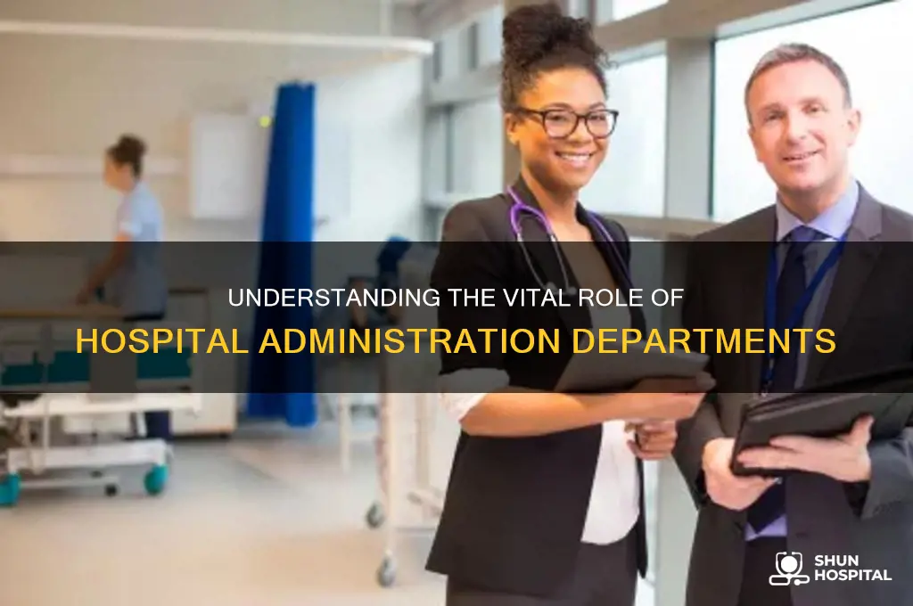 what does the administration department do in a hospital