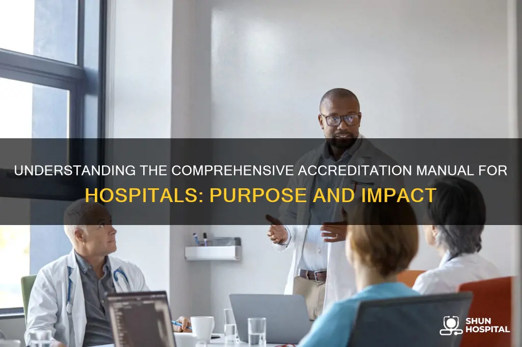 what does the comprehensive accreditation manual for hospitals do