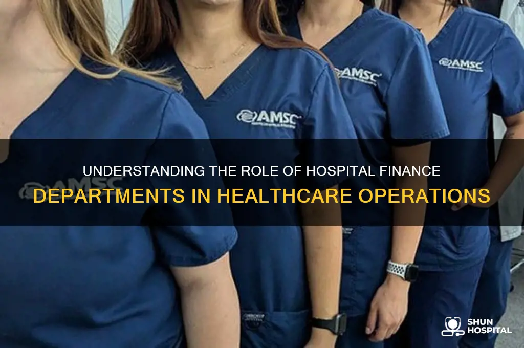 what does the finance department do in a hospital