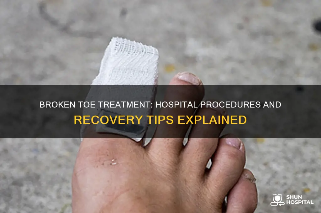 what does the hospital do for a broken toe