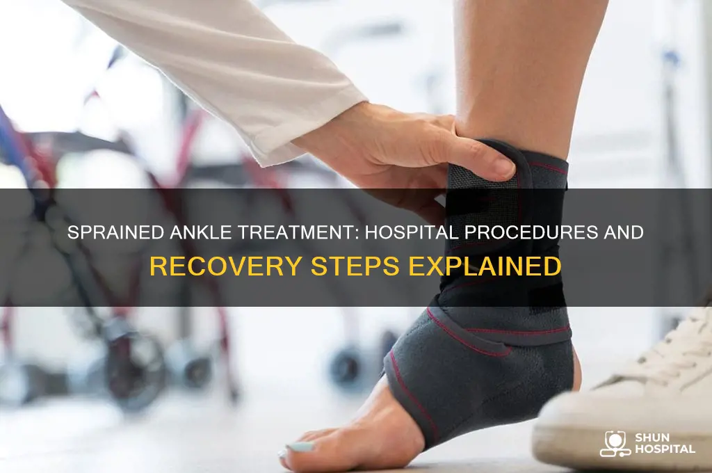 what does the hospital do for a sprained ankle