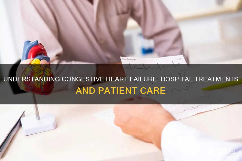 what does the hospital do for congestive heart failure