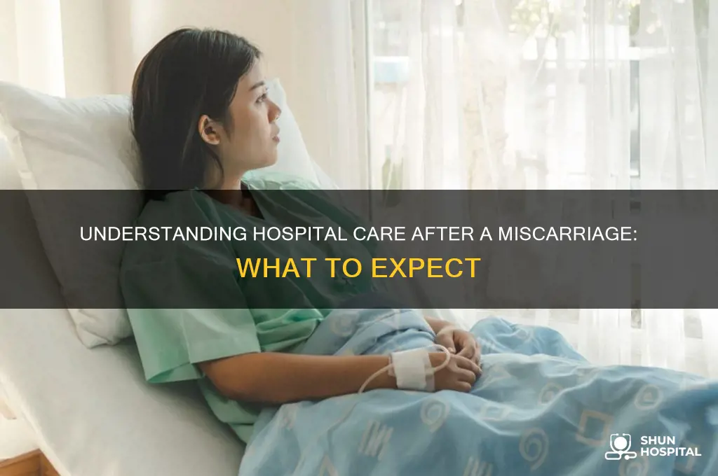 what does the hospital do when you have a miscarriage