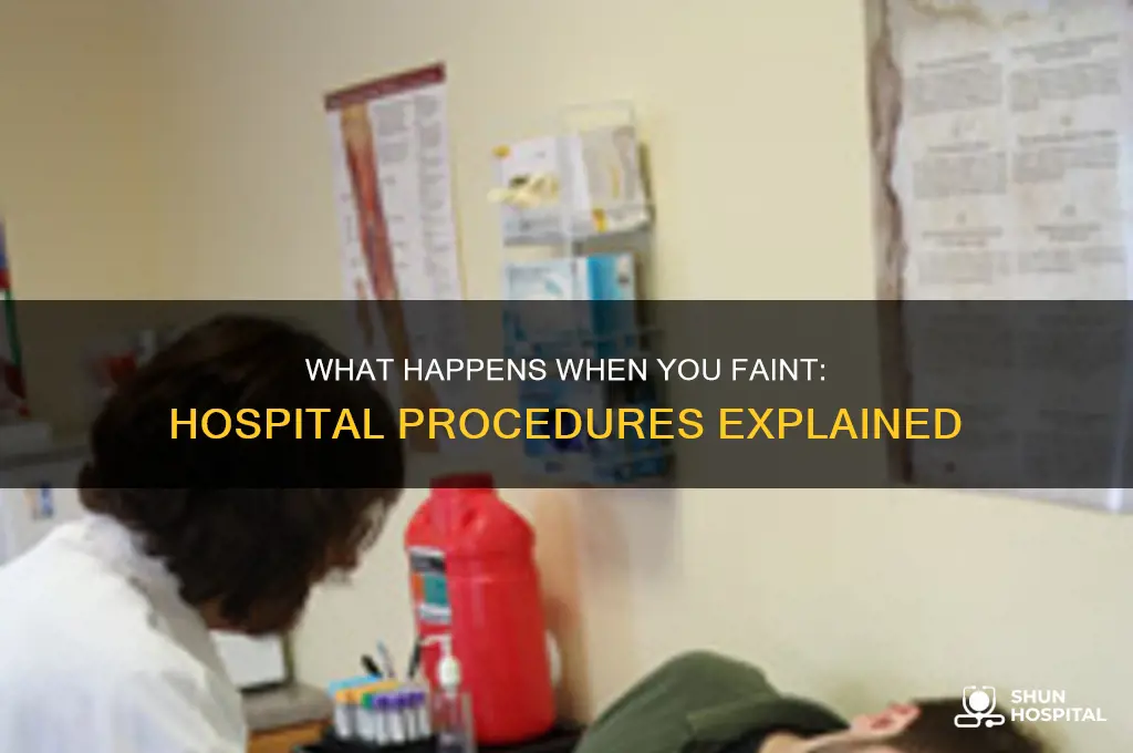 what does the hospital do when you pass out
