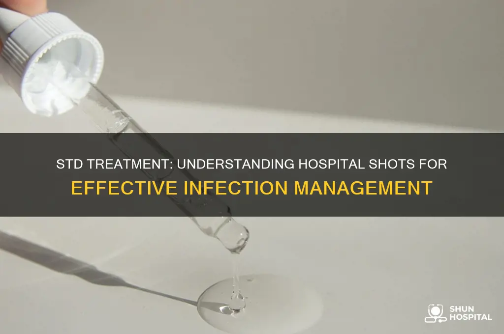 what does the shot treat at a hospital for stds