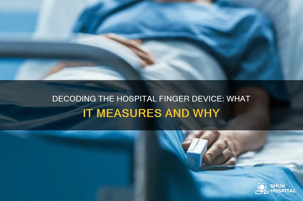 what does the thing on your finger measure in hospital