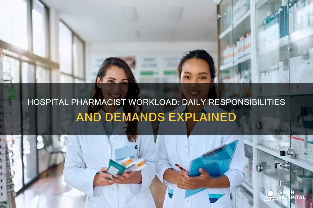 what does the workload look like for a hospital pharmacist
