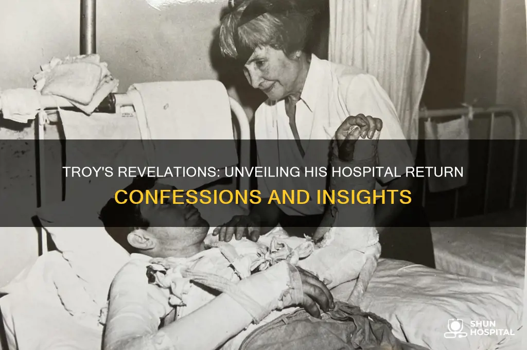 what does troy profess when he returns from the hospital