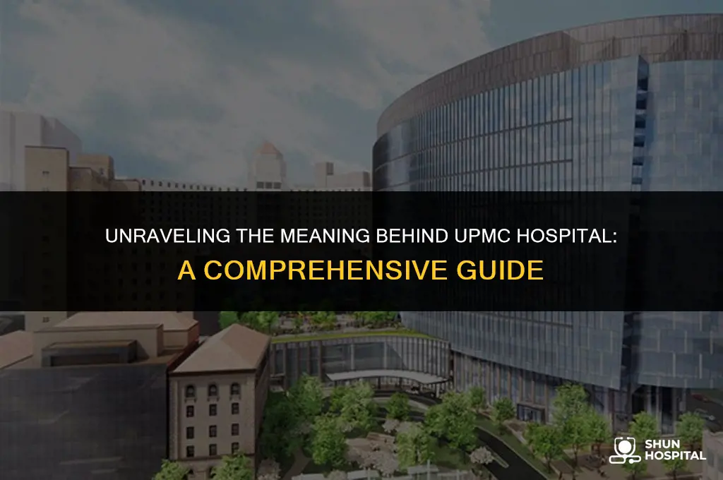 what does upmc hospital stand for