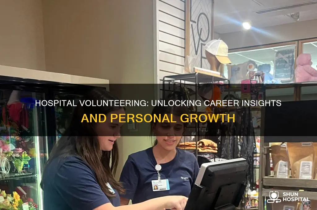 what does volunteering at a hospital teach you career fturure