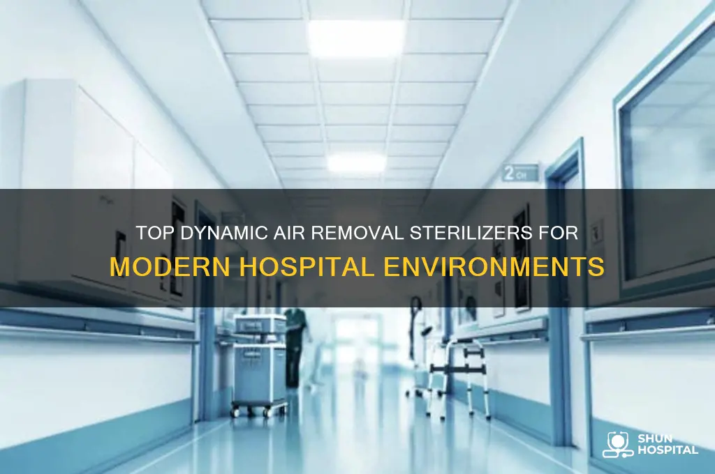 what dynamic air removal sterilizers are available to hospitals
