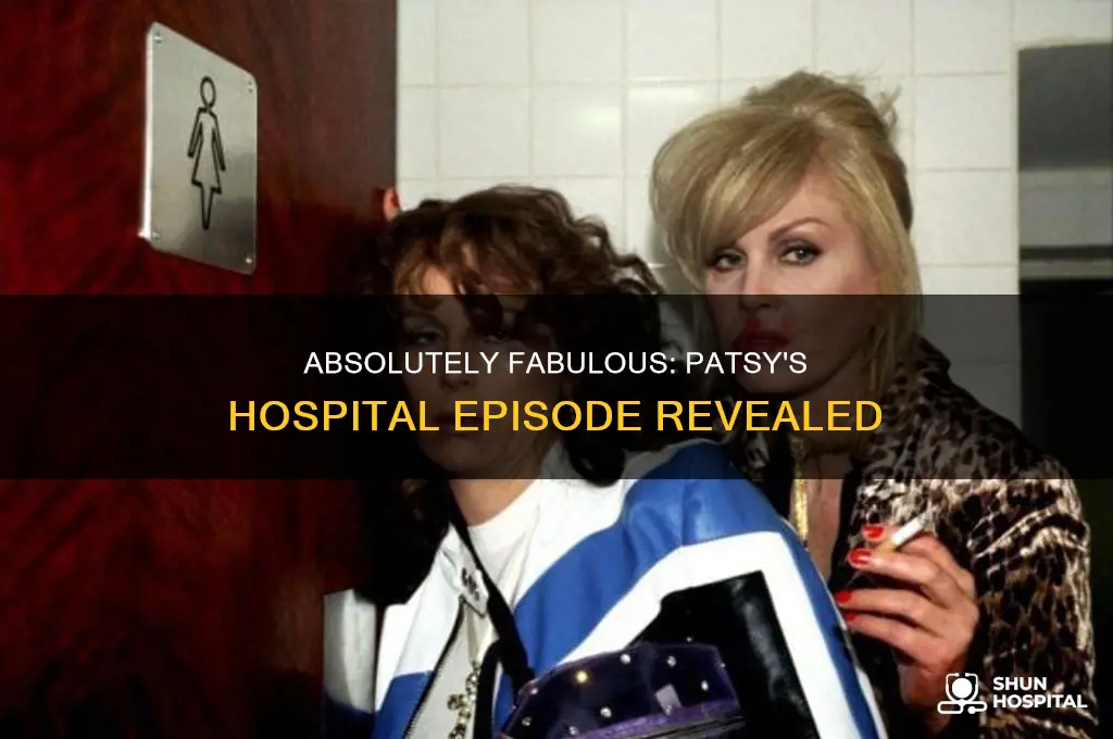 what eposoide of absoluly fabulos is patsy in the hospital