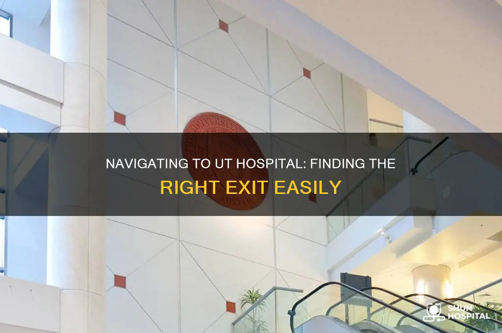 what exit is ut hospital