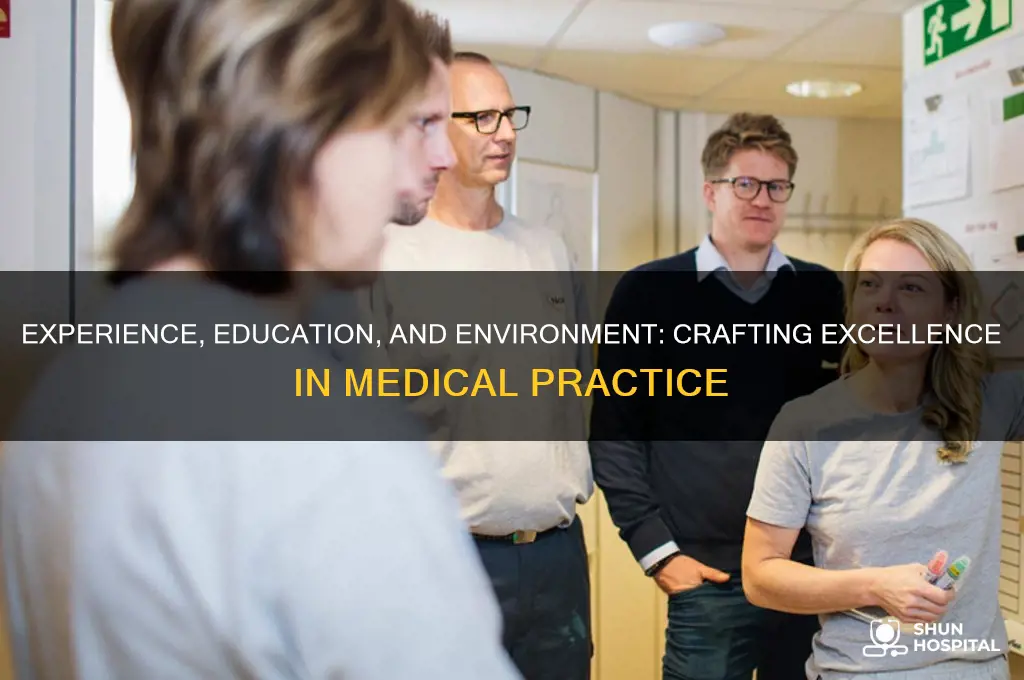 what experience makes a good doctor good school good hospital