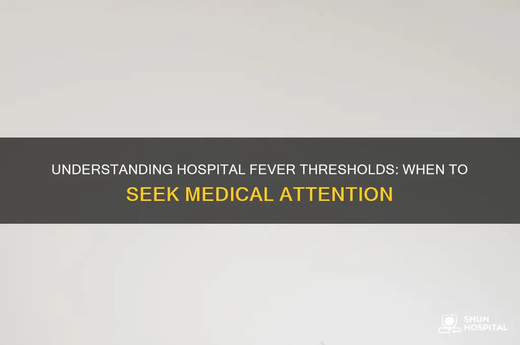 what fever level in hospital