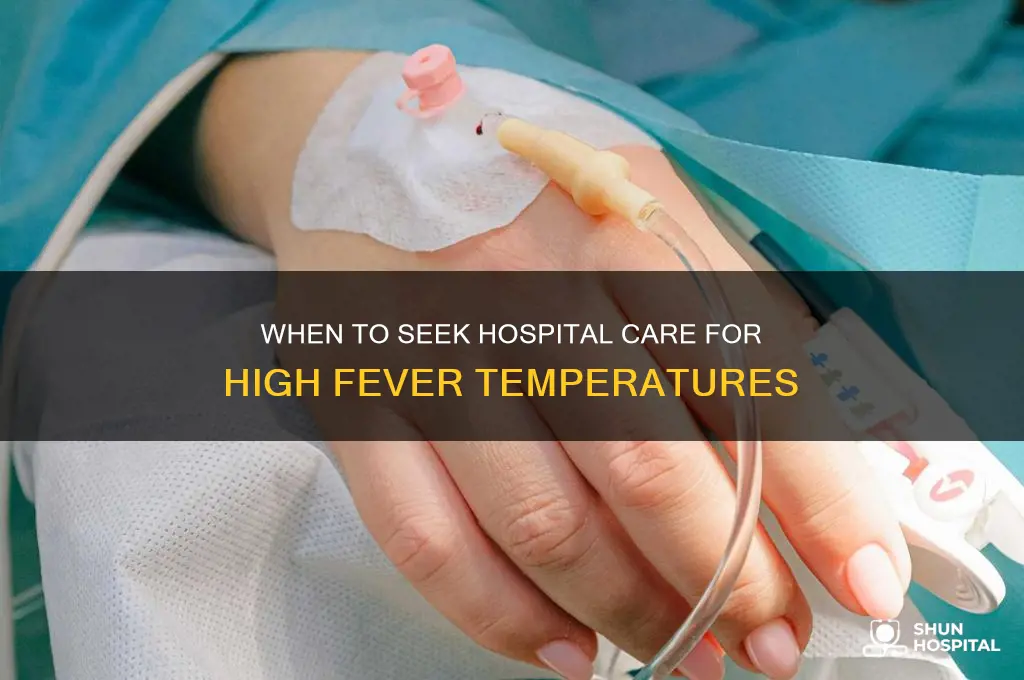 what fever temp needs hospital