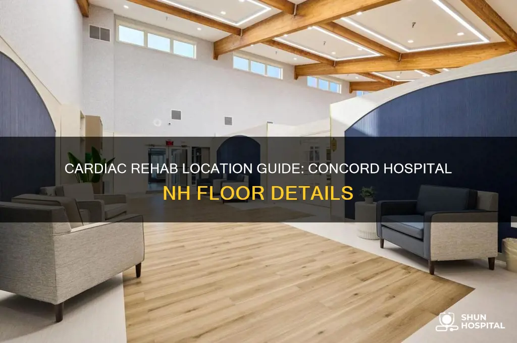 what floor is cardiac rehab on at concord hospital nh