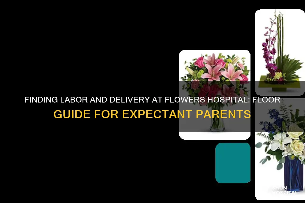 what floor is labor and delivery at flowers hospital