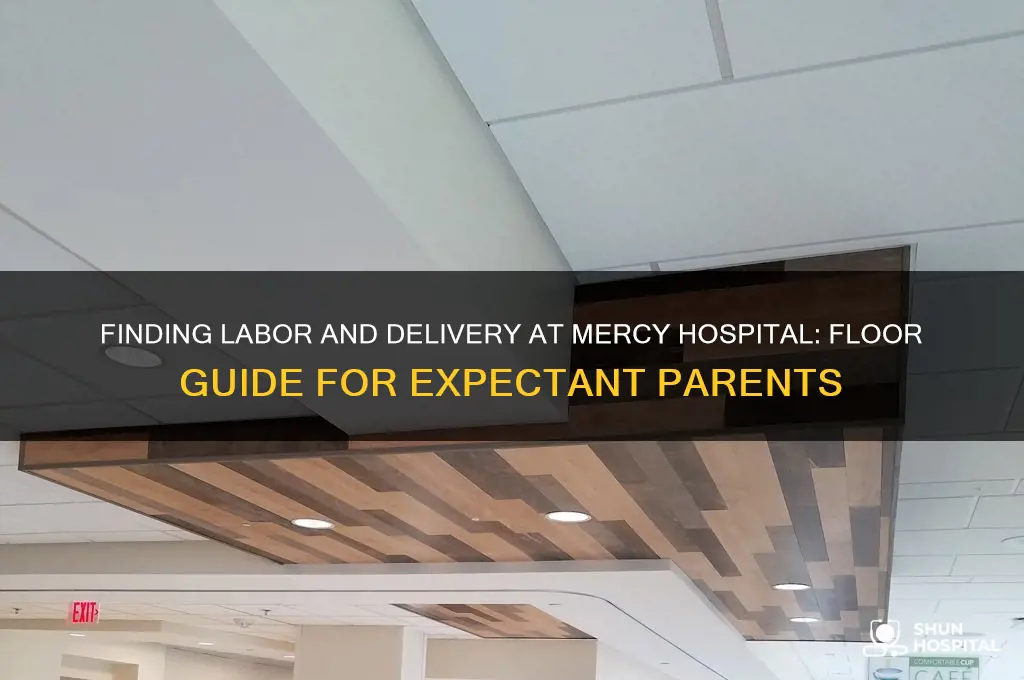 what floor is labor and delivery at mercy hospital