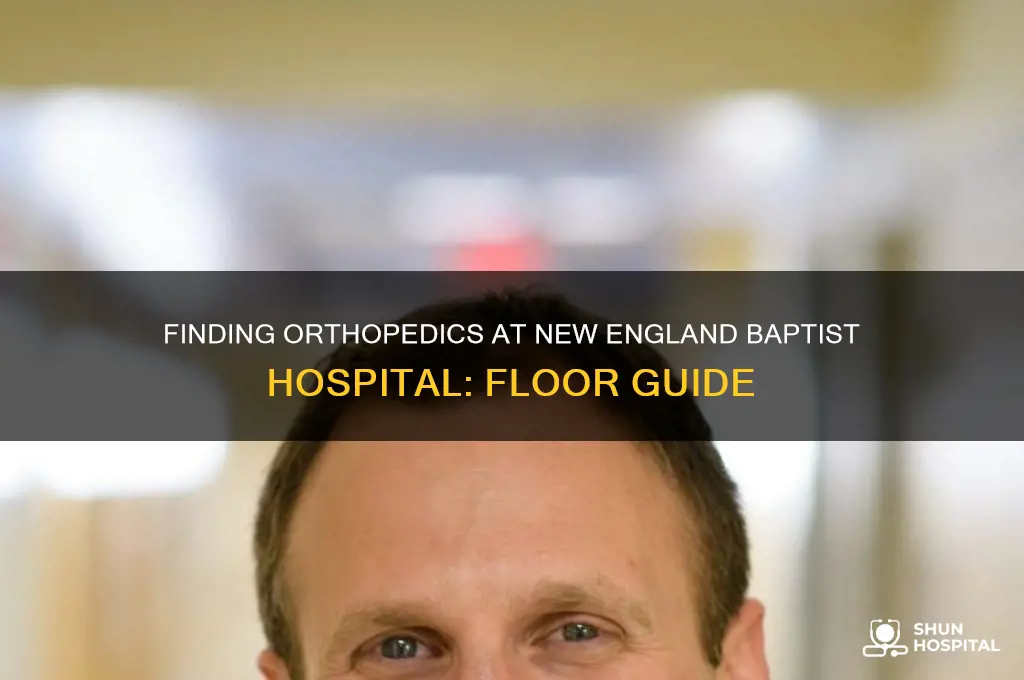 what floor is orthopedics at new england baptist hospital