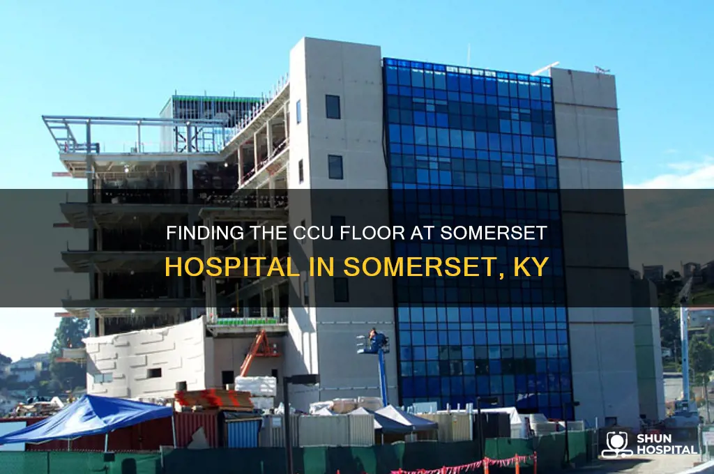 what floor is the ccu at somerset hospital somerset ky