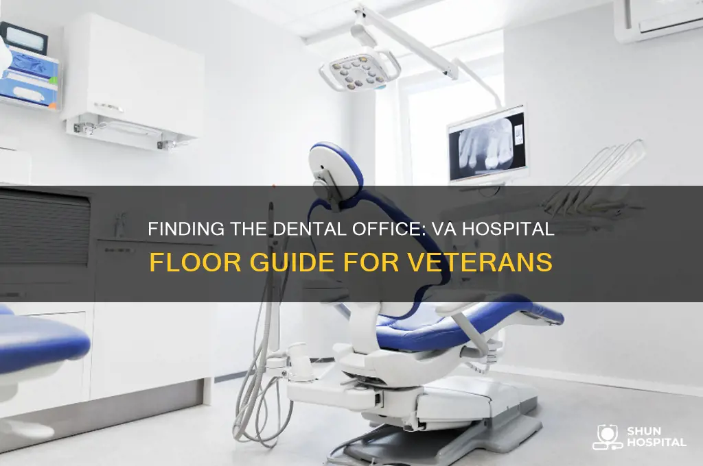 what floor is the dental office at the va hospital