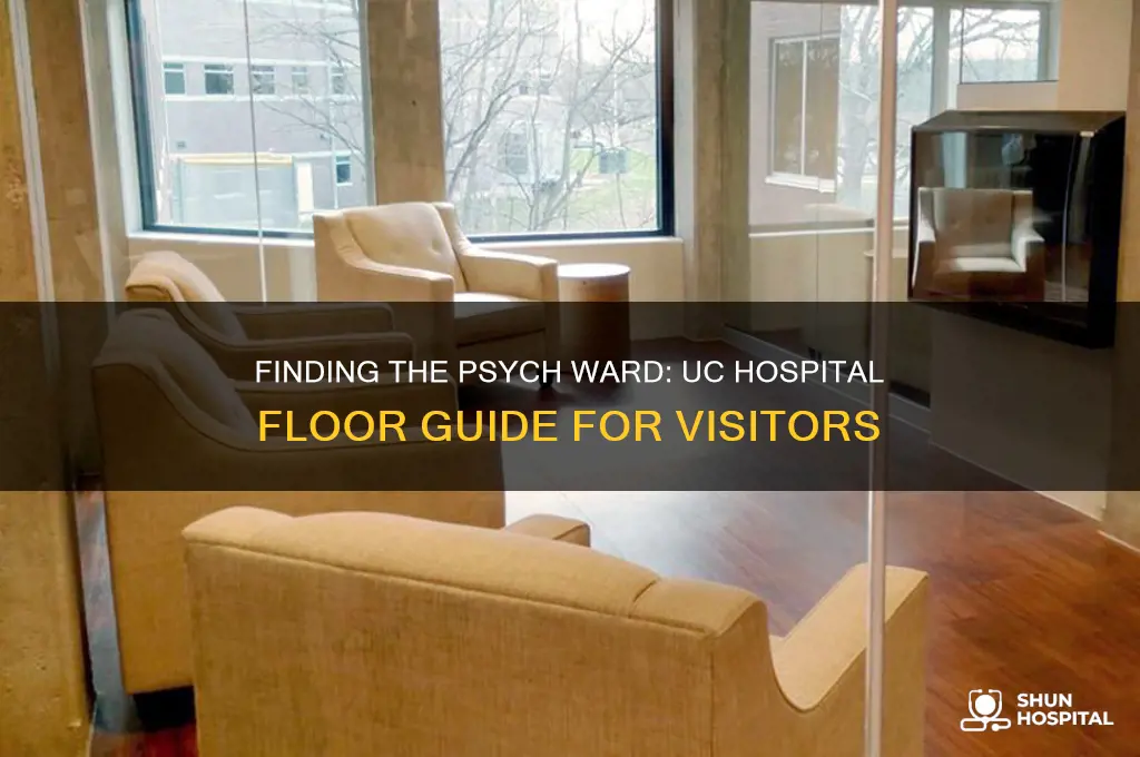 what floor is the psych ward at uc hospital
