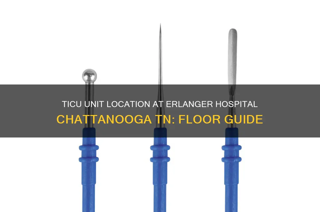 what floor is ticu unit on at erlanger hospital chattanoogatn